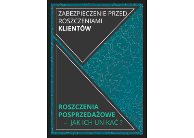 SZKOLENIA ONLINE: ZABEZPIECZENIE PRZED ROSZCZENIAMI KLIENTÓW. ROSZCZENIA POSPRZEDAŻOWE – JAK ICH UNIKAĆ? ZABEZPIECZENIA NA ETAPIE: INFORMOWANIA O JAKOŚCI TOWARU, UMOWY, PRZEWOZU, WYDANIA, SERWISU, REKLAMACJI