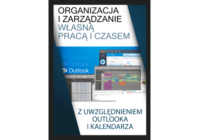 Szkolenie online: ORGANIZACJA I ZARZĄDZANIE WŁASNĄ PRACĄ ORAZ CZASEM Z UWZGLĘDNIENIEM OTOUTLOOKA I KALENDARZA. EFEKTYWNOŚĆ OSOBISTA MENEDŻERA